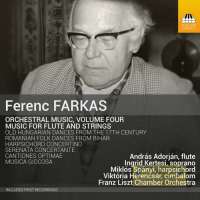 Farkas: Orchestral Music Vol. 4 - Music for Flute & Strings